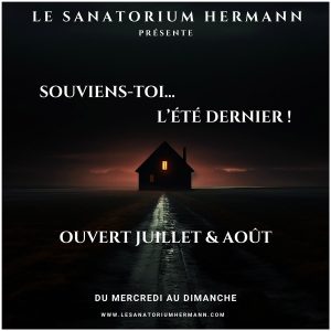 Visuel Souviens-toi l'été dernier ! Sanatorium Hermann ouverture été 2025