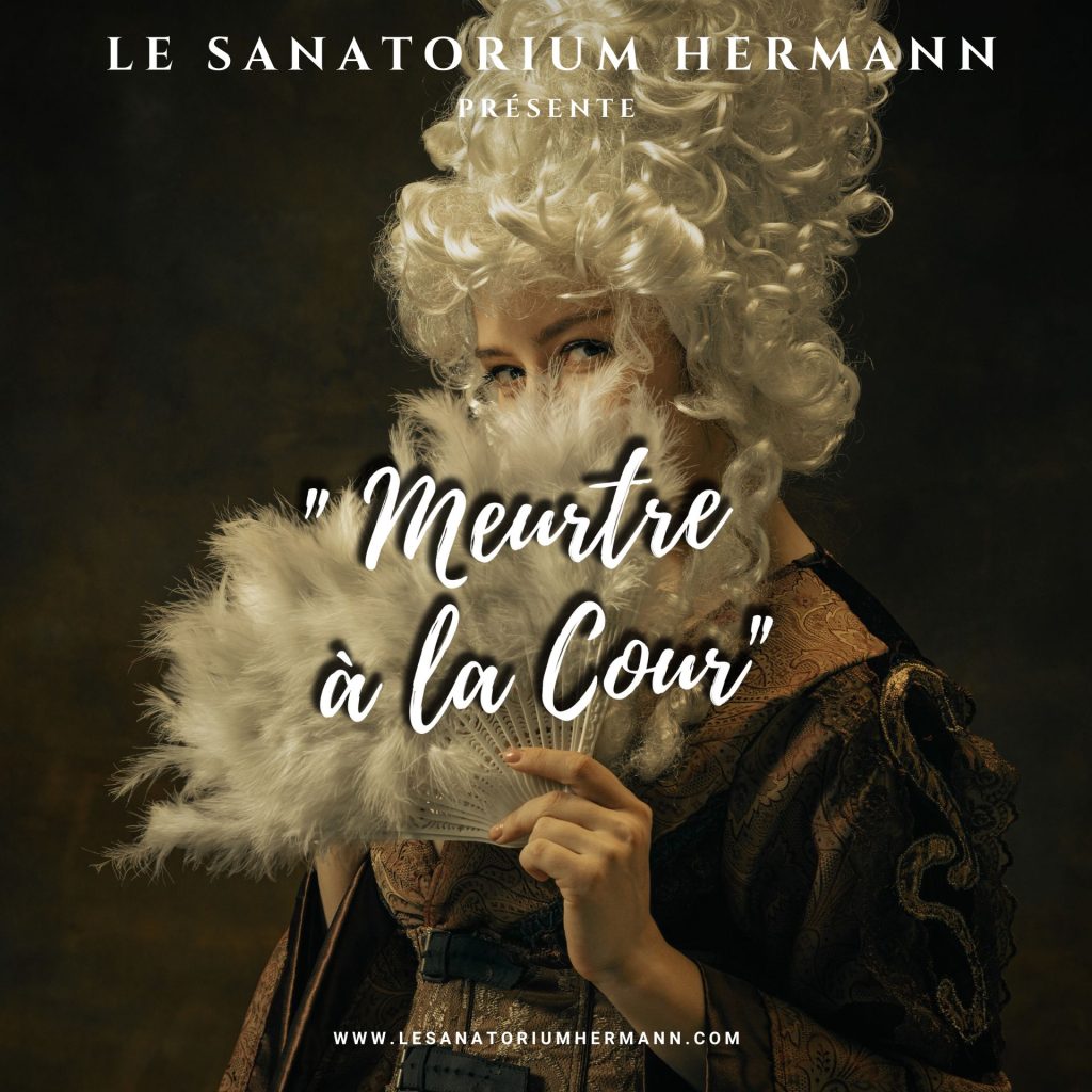 Visuel Meurtre à la Cour enquête immersive Sanatorium Hermann